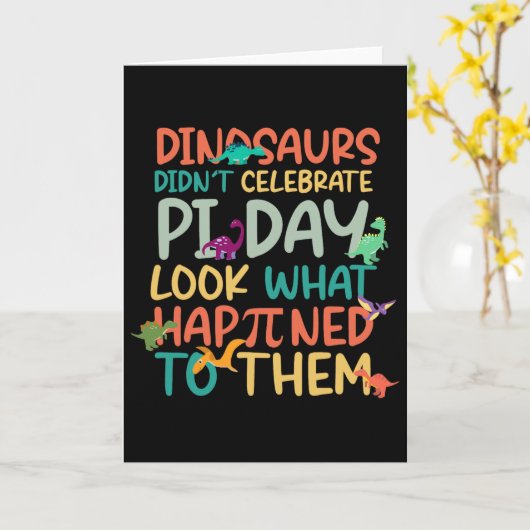 Dinosaurs Didnt Celebrate Pi Day Funny Math Teache カード (黄色い花)