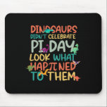 Dinosaurs Didnt Celebrate Pi Day Funny Math Teache マウスパッド<br><div class="desc">Dinosaurs Didnt Celebrate Pi Day Funny Math Teacher Boys Kid</div>