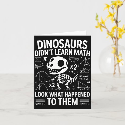 Dinosaurs Didn't Learn Math Funny Math Teacher Stu カード (黄色い花)