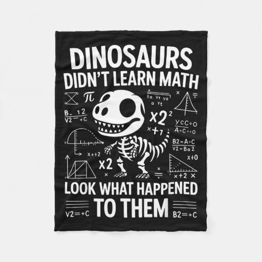 Dinosaurs Didn't Learn Math Funny Math Teacher Stu フリースブランケット (正面)
