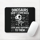 Dinosaurs Didn't Learn Math Funny Math Teacher Stu マウスパッド (マウス)