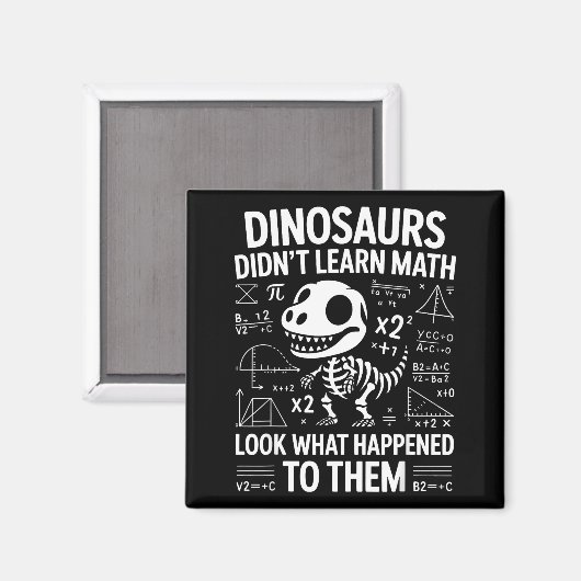 Dinosaurs Didn't Learn Math Funny Math Teacher Stu マグネット (正面/裏面)