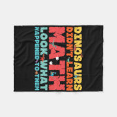 Dinosaurs Didn't Learn Math Funny Mathematics Math フリースブランケット (正面(横))