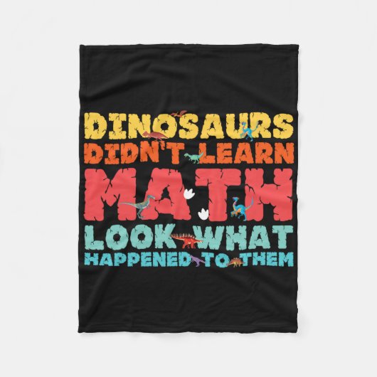Dinosaurs Didn't Learn Math Funny Mathematics Math フリースブランケット (正面)