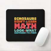 Dinosaurs Didn't Learn Math Funny Mathematics Math マウスパッド (マウス)