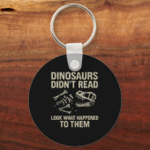 Dinosaurs Didn't Read Funny Reading Literacy Teach キーホルダー (正面)