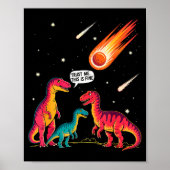 Dinosaurs Meteorite Sarcastic This Is Fine Funny  ポスター (正面)