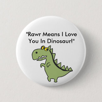 Dinosawaaa.aiは、"Rawr I愛をDinosaの…意味します 缶バッジ