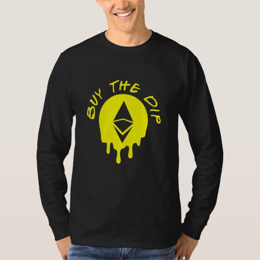 Dip 買 Ethereum Eth Btfd Hodl Bitcoin Crypto Tシャツ (正面)