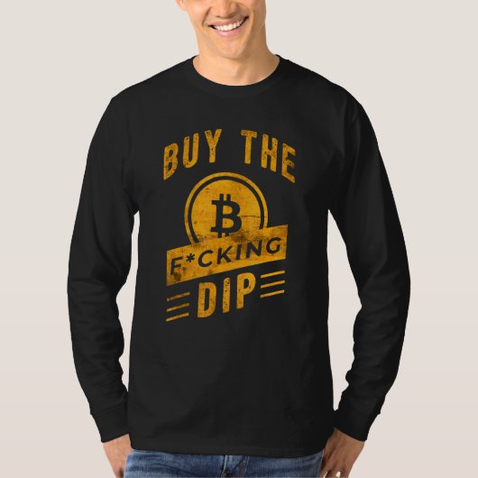 Dip Crypto Bitcoin買スローガンCryptocurrency Tシャツ (正面)