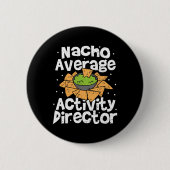 Director Nacho Average Activity Director - Cinco D 缶バッジ (正面)