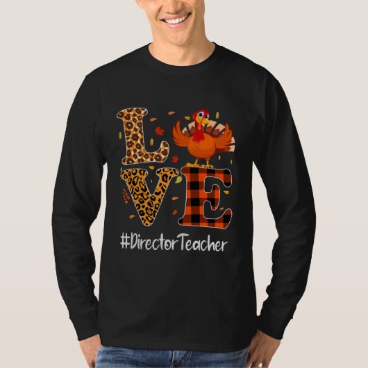 Director Teacher Love Thanksgiving Leopard Turkey  Tシャツ (正面)