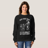 Dirt Bike Dad Just Like A Normal Dad But Much Cool スウェットシャツ (正面フル)