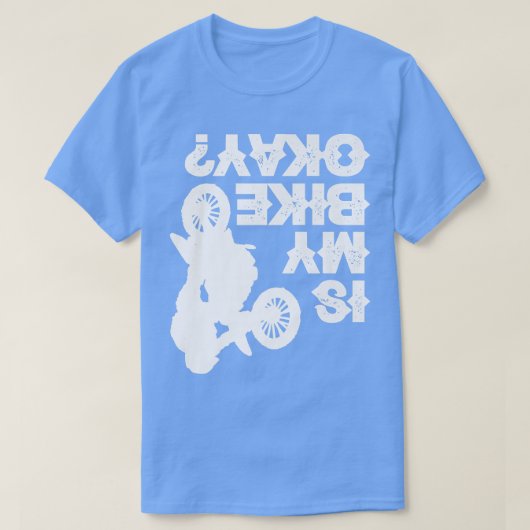 Dirt Bike Racing Biking Biker Funny Is My Bike O Tシャツ (デザイン正面)