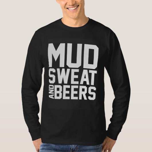 Dirt Biking Beer Drinking Mx Bike Mud Sweat And B Tシャツ (正面)