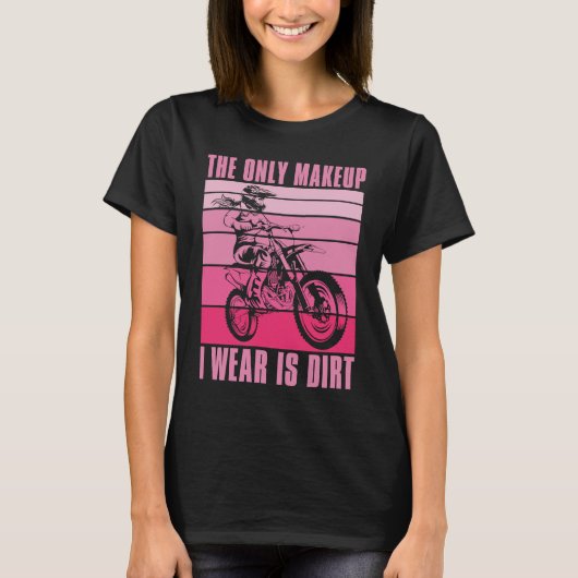 Dirt Biking Sister Makeup Mx Bike I Sparkle Even I Tシャツ (正面)