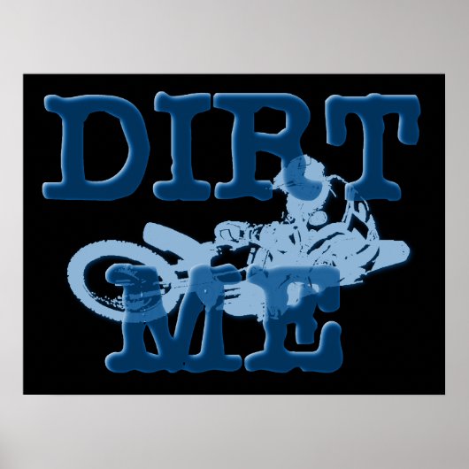 Dirt Me Motocross Dirt Bikeポスター ポスター (正面)