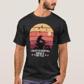 Dirt Racing Biker Ride Into The Sunset With Style Tシャツ (正面)