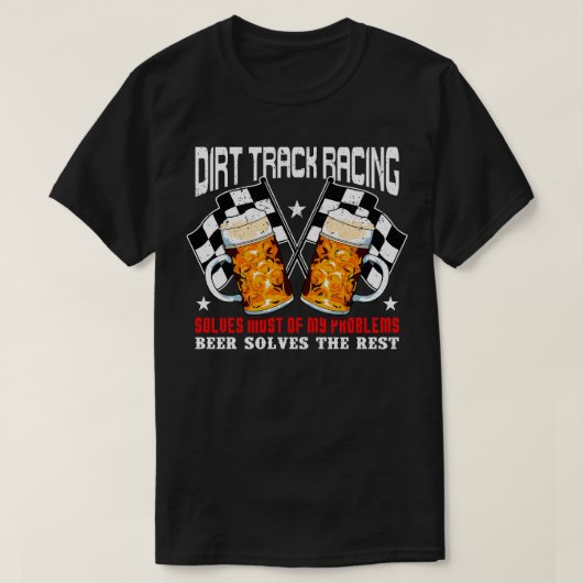 Dirt Track Racingで問題の半分を解決 Tシャツ (デザイン正面)
