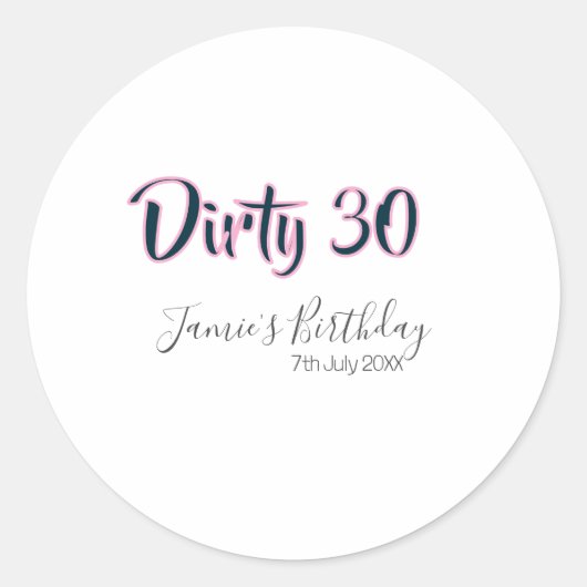 Dirty 30 happy birthday name date pink gray callig ラウンドシール (正面)
