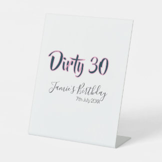 Dirty 30 happy birthday name date pink gray callig 台座サイン