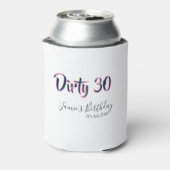 Dirty 30 happy birthday name date pink gray callig 缶クーラー (缶裏面)