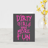 Dirty Girls Have More Fun Funny Quote  カード (黄色い花)
