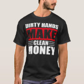 Dirty Hands Make Clean donuts zoo carpenter jokes  Tシャツ (正面)