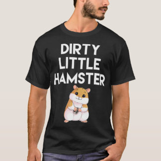 Dirty Little Hamster Cute Hamster Picture Tシャツ
