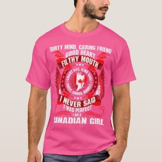 Dirty Mind Caring Friend Filthy Mouth Canadian Gir Tシャツ