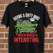 Dirty Mind Funny Quote Tee Tシャツ