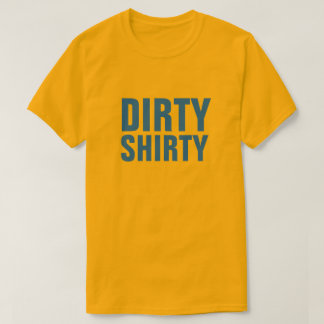 Dirty Shirty Funny Kids TV番組スローガン Tシャツ