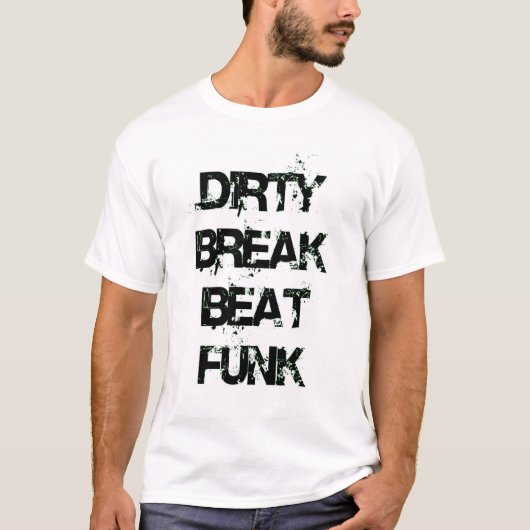 dirtybreakbeatfunk-002 tシャツ (正面)