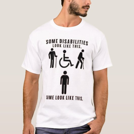 Disabilities you can see and others you can't tシャツ (正面)