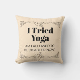 Disability Awareness Humor: I Tried Yoga クッション
