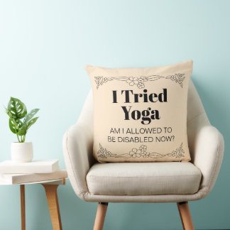 Disability Awareness Humor: I Tried Yoga クッション