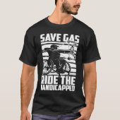 Disability Hilarious Handicapped Disabled Wheelcha Tシャツ (正面)