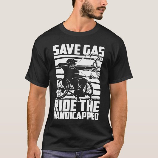 Disability Hilarious Handicapped Disabled Wheelcha Tシャツ (正面)