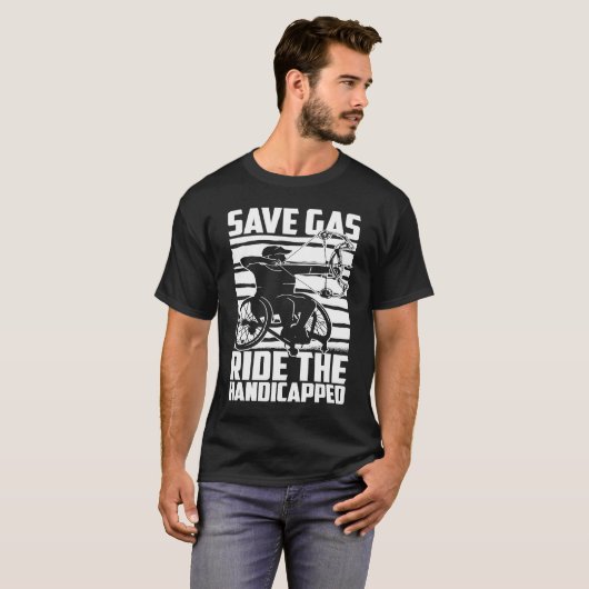 Disability Hilarious Handicapped Disabled Wheelcha Tシャツ (正面フル)