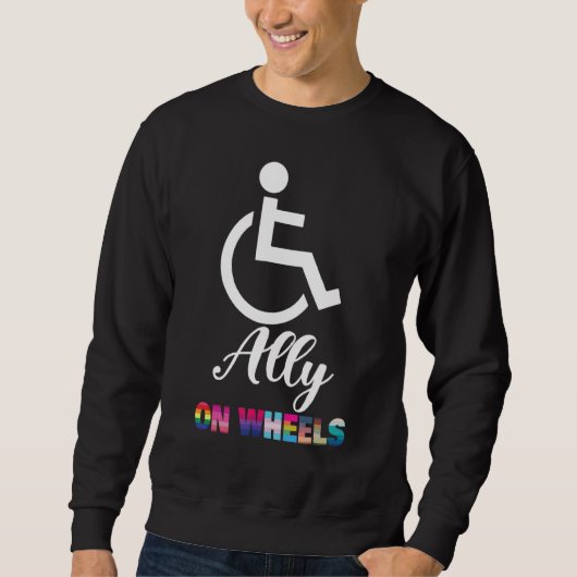 Disability Pride Awareness Ally On Wheels Wheelc スウェットシャツ (正面)