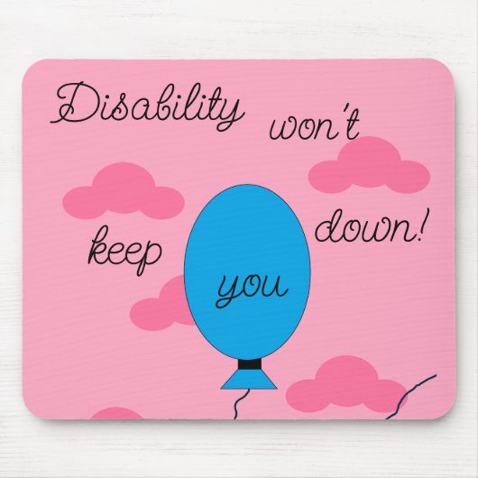 Disability won't Keep You Down! マウスパッド (正面)