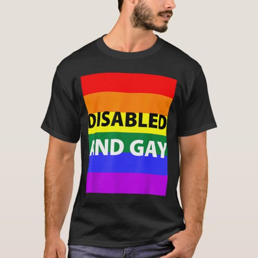 Disabled And Gay Funny For Men Women  Tシャツ (正面)