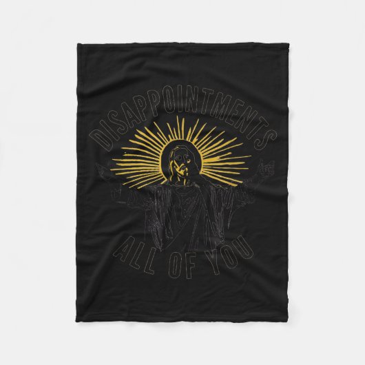 Disapintments All Of You Jesus Christ Sarcastic Ch フリースブランケット (正面)