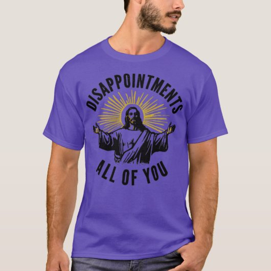 Disappointments All of You Tシャツ (正面)