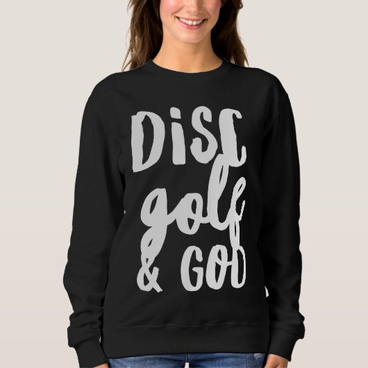 Disc Golf And God Jesus Christian Golfing Golfer スウェットシャツ (正面)