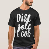 Disc Golf And God Jesus Christian   Golfing Golfer Tシャツ (正面)