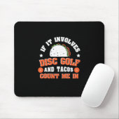 Disc Golf And Tacos Count Me In マウスパッド (マウス)