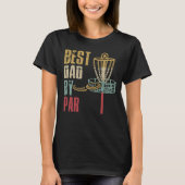 Disc Golf Dad Best Dad By Par Tシャツ (正面)
