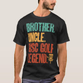Disc Golf Player Brother Uncle Disc Golf Legend Tシャツ (正面)