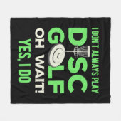 Disc Golf Player | I Do Not Always Play Disc Golf フリースブランケット (正面(横))